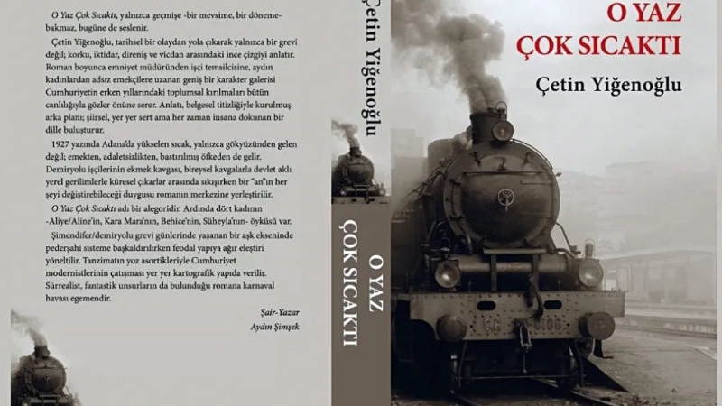 Gazeteci-Yazar Çetin Yiğenoğlu’ndan, 'O yaz çok sıcaktı'